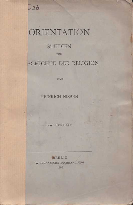NISSEN, HEINRICH - Orientation. Studien zur Geschichte der Religion. Zweites Heft