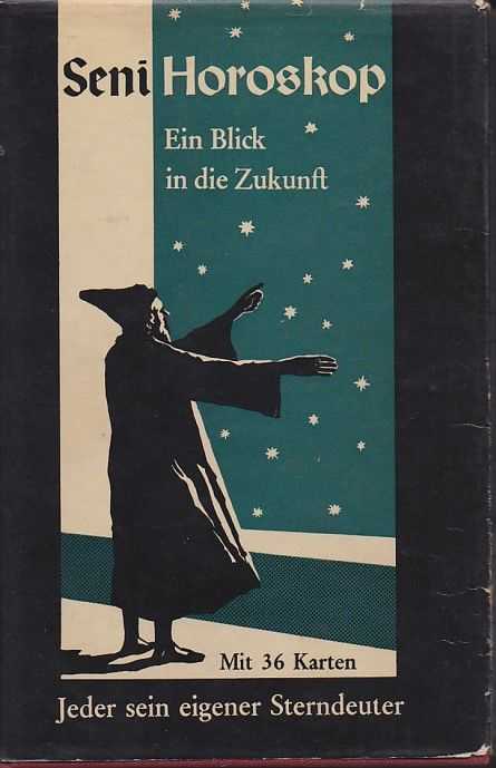 SENI - Seni-Horoskop. Ein Blick in die Zukunft. Mit 36 Karten. Jedermann sein eigener Sterndeuter