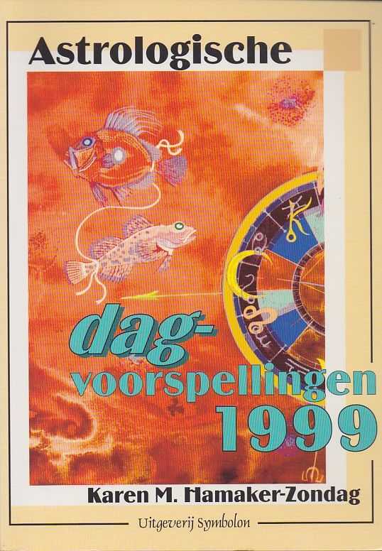 HAMAKER-ZONDAG, KAREN M. - Astrologische dagvoorspellingen 1999