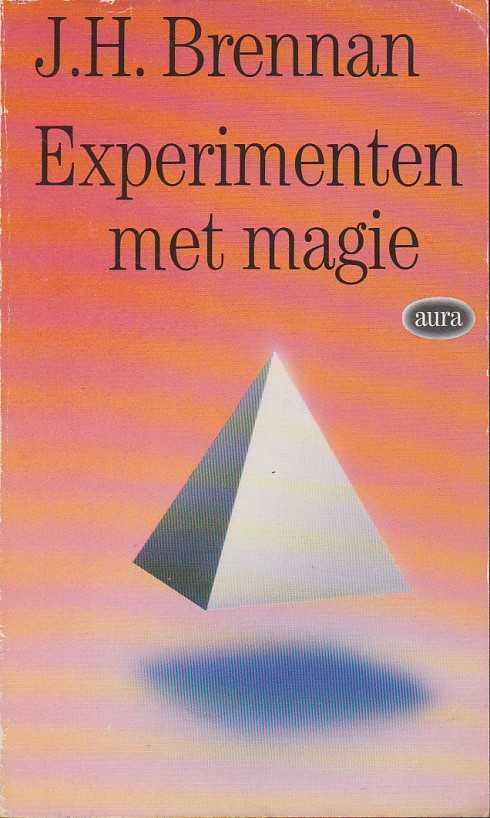 BRENNAN, J.H. - Experimenten met magie