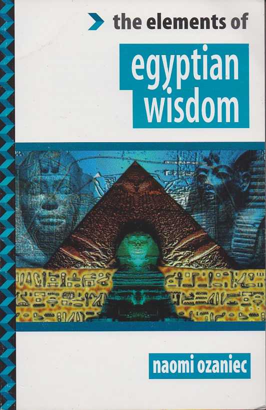 OZANIEC, NAOMI - The elements of the egyptian wisdom
