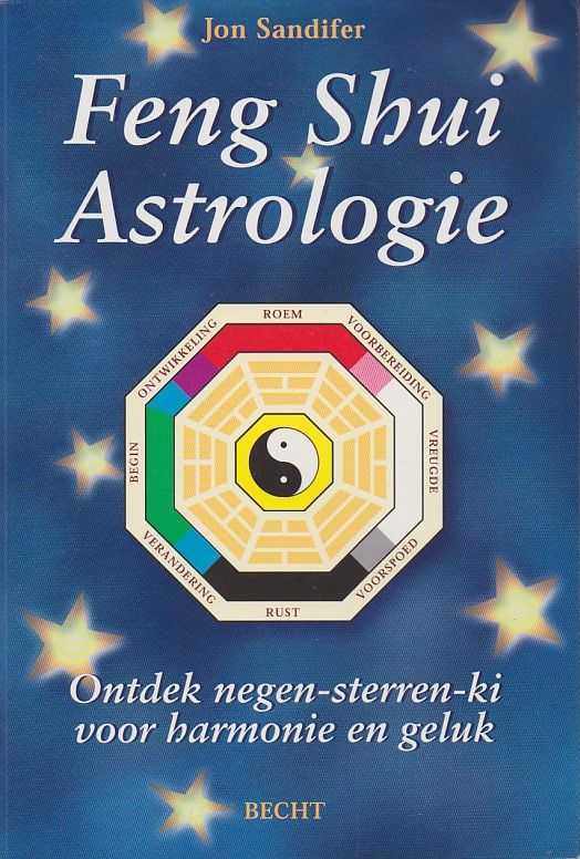 SANDIFER, JON - Feng Shui Astrologie. Ontdek negen-sterren-ki voor harmonie en geluk