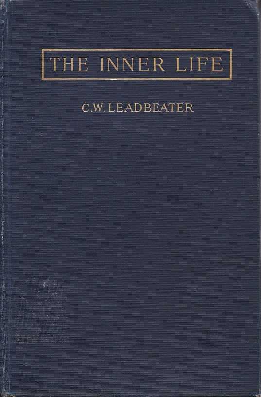 LEADBEATER, C.W. - The Inner Life (First series)