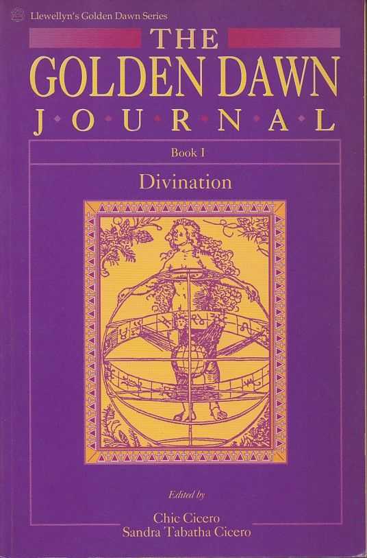 CICERO, CHIC & SANDRA TABITHA (EDS.) - The Golden Dawn Journal 1. Divination