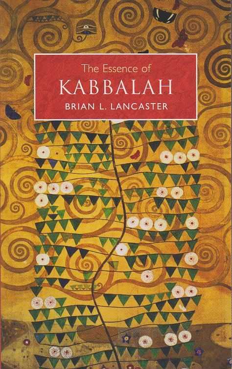 LANCASTER, BRIAN L. - The Essence of Kabbalah