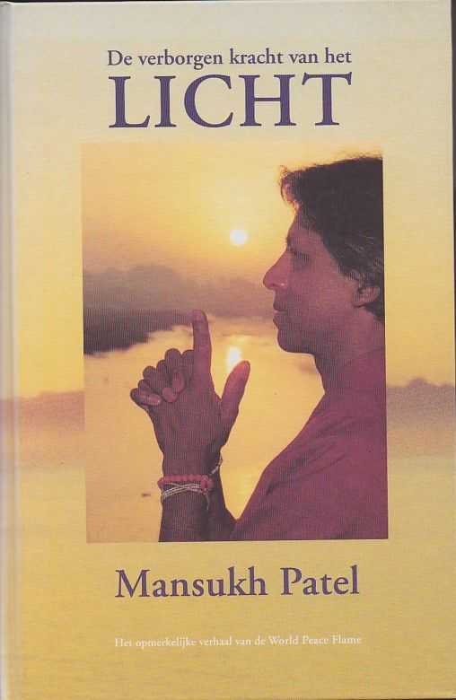 PATEL, MANSUKH - De verborgen kracht van het licht