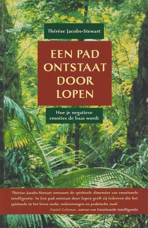JACOBS-STEWART, THRSE - Een pad ontstaat door lopen. Hoe je negatieve emoties de baas wordt