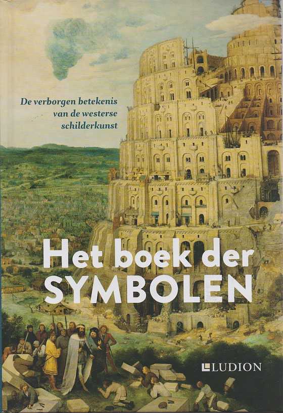 BATTISTINI, MATILDE / IMPELLUSO, LUCIA - Het boek der symbolen. De verborgen betekenis van de westerse schilderkunst