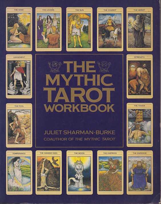 SHARMAN-BURKE, JULIET - The Mythic Tarot Workbook