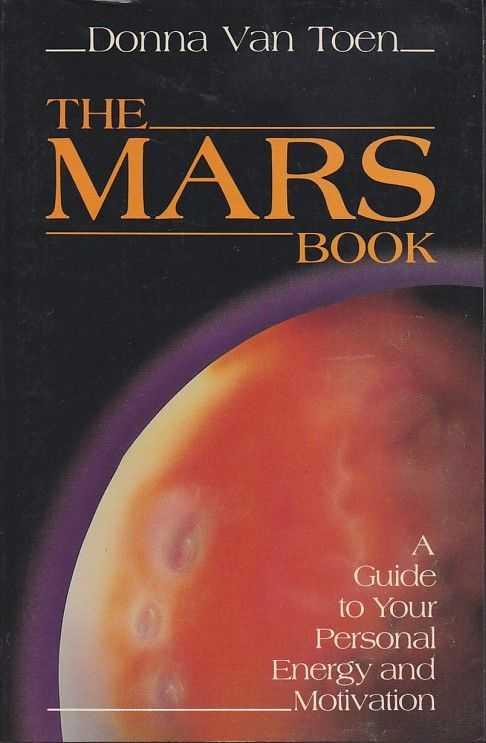 TOEN, DONNA VAN - The Mars book. A guide to your personal energy and motivation
