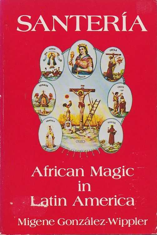 GONZLEZ-WIPPLER, MIGENE - Santera: African Magic in Latin America