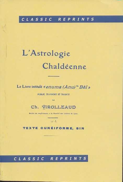 VIROLLEAUD, CH. [ED.] - L'Astrologie Chaldenne. Le Livre intitul 'enuma (Anu) ilu Bl'. Publi, transcrit et traduit par Ch. Virolleaud. Maitre de confrences a la Facult des Lettres de Lyon. V. 1 Texte cuniforme, sin