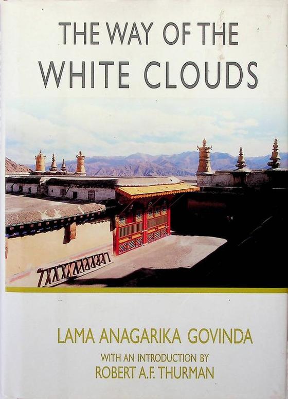 GOVINDA, LAMA ANAGARIKA - The Way of the White Clouds