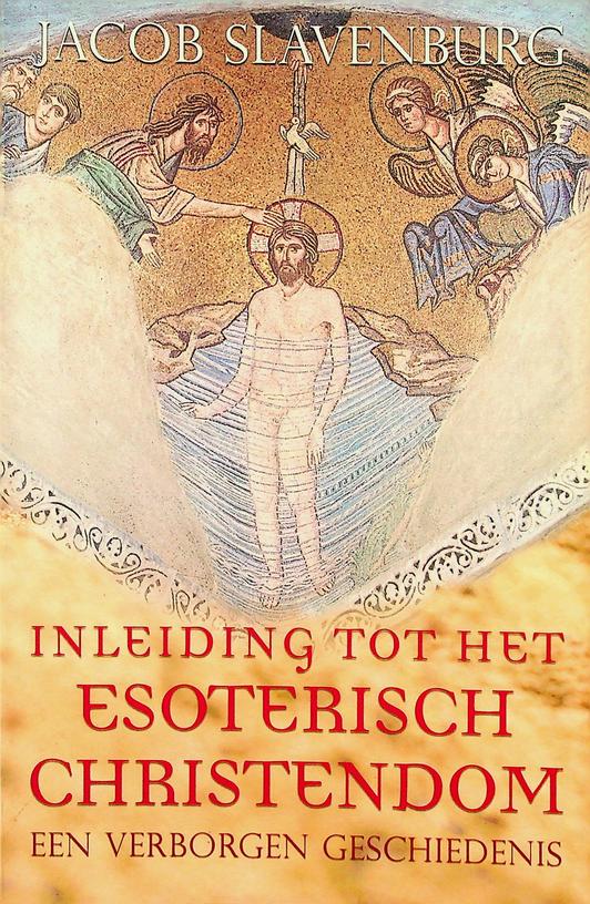 SLAVENBURG, J. - Inleiding tot het esoterisch christendom, een verborgen geschiedenis