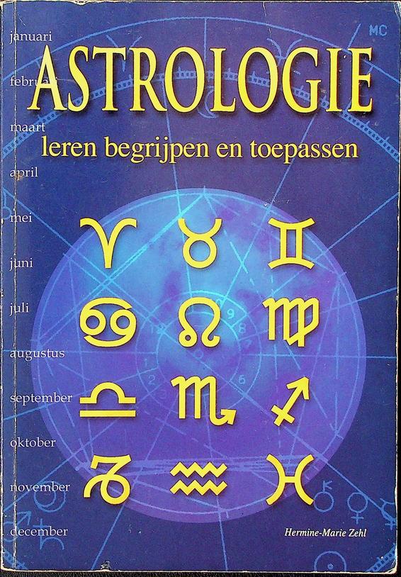 ZEHL, HERMINE-MARIE - Astrologie leren begrijpen en toepassen