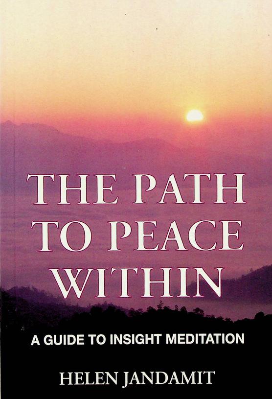 JANDAMIT, HELEN - The Path to Peace Within. A Guide to Insight Meditation