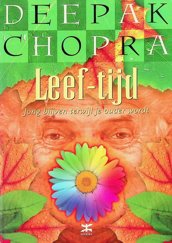 CHOPRA, DEEPAK - Leeftijd. Jong blijven terwijl je ouder wordt