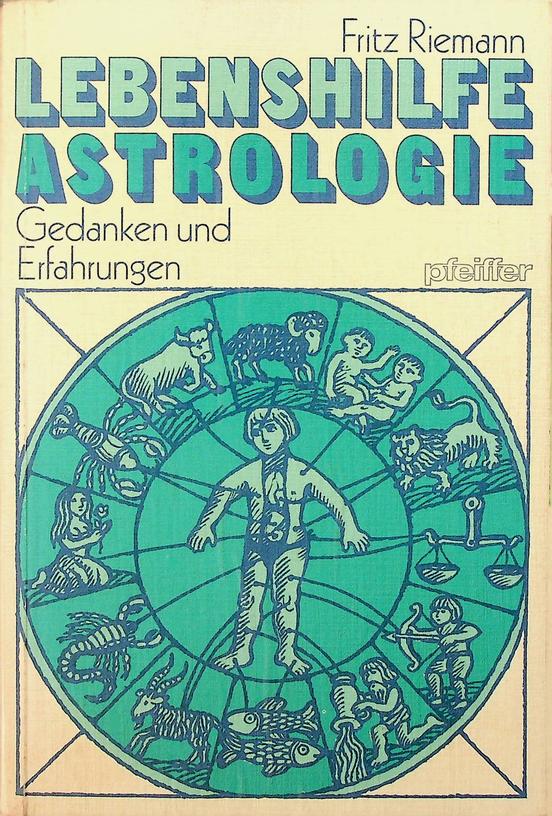 RIEMANN, FRITZ - Lebenshilfe Astrologie. Gedanken und Erfahrungen