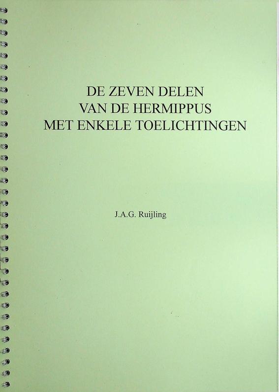 RUIJLING, J.A.G. - De zeven delen van de Hermippus met enkele toelichtingen