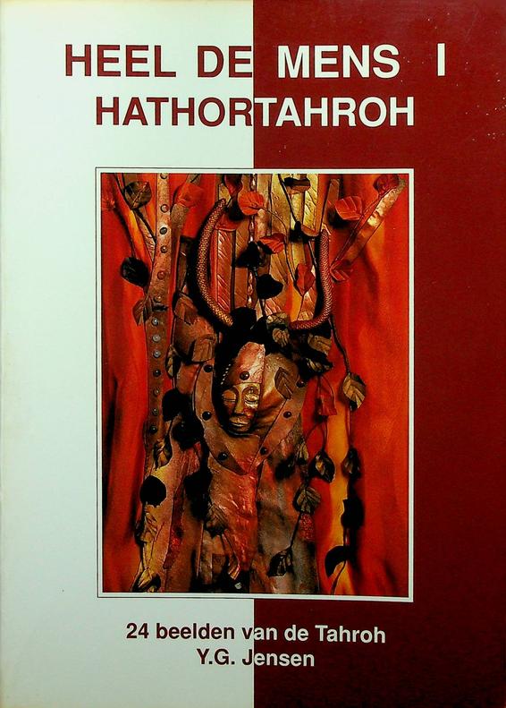 JENSEN, Y.G. - Heel de mens 1: Hathortahroh
