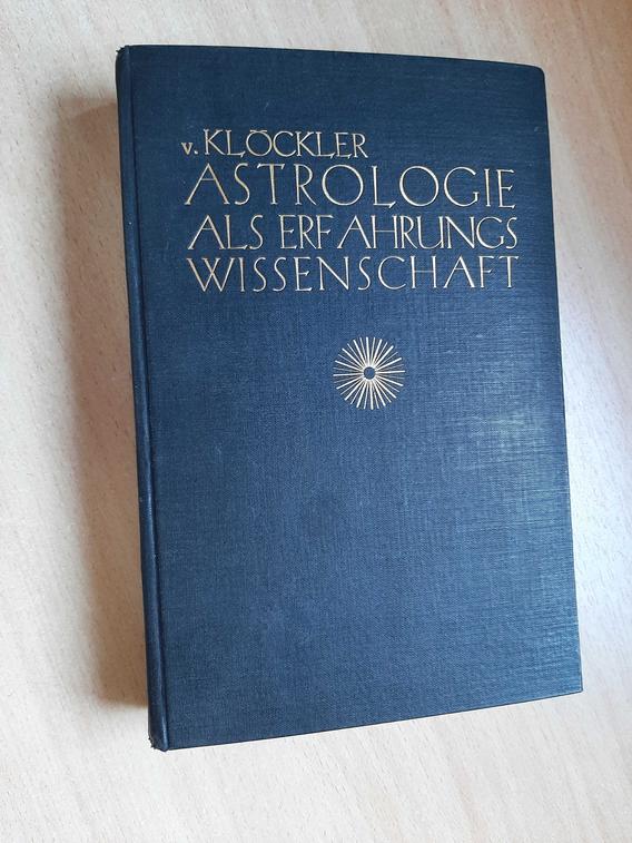 KLCKLER, H. FREIHERR V. - Astrologie als Erfahrungswissenschaft