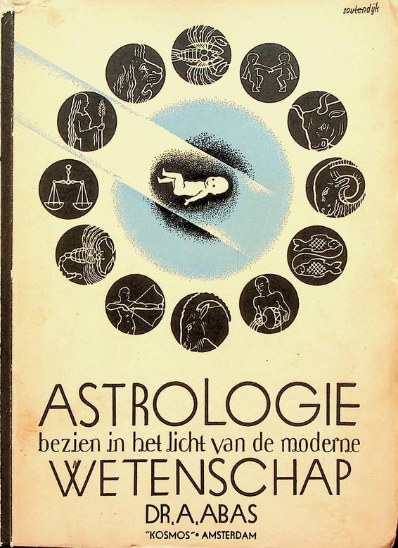 ABAS, DR. A. - Astrologie bezien in het licht van de moderne wetenschap
