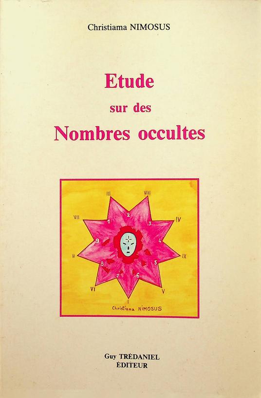 NIMOSUS, CHRISTIAMA - Etude sur des Nombres occultes