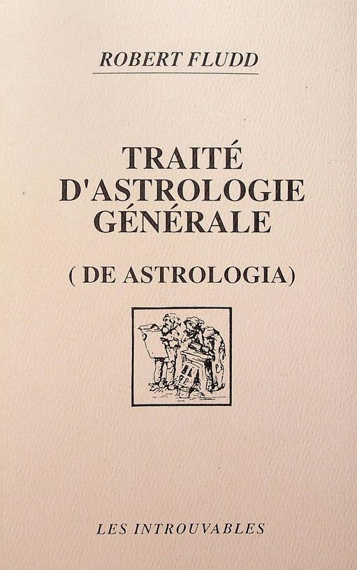 FLUDD, ROBERT - Trait d'astrologie gnrale (de astrologia)