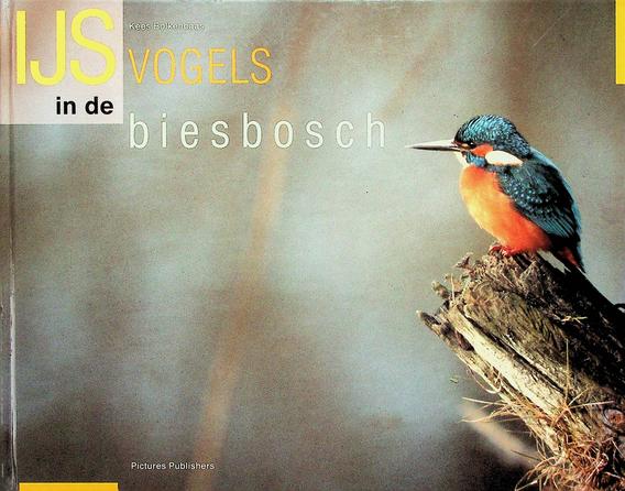 BOLKENBAAS, KEES - IJsvogels in de biesbosch