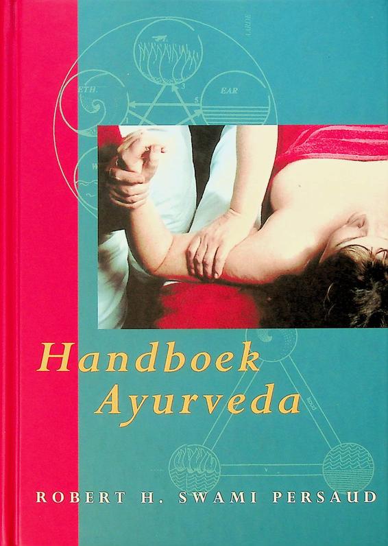 PERSAUD, ROBERT H. SWAMI - Handboek Ayurveda