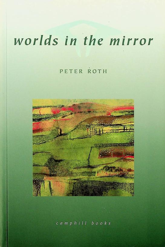 ROTH, PETER - Worlds in the Mirror