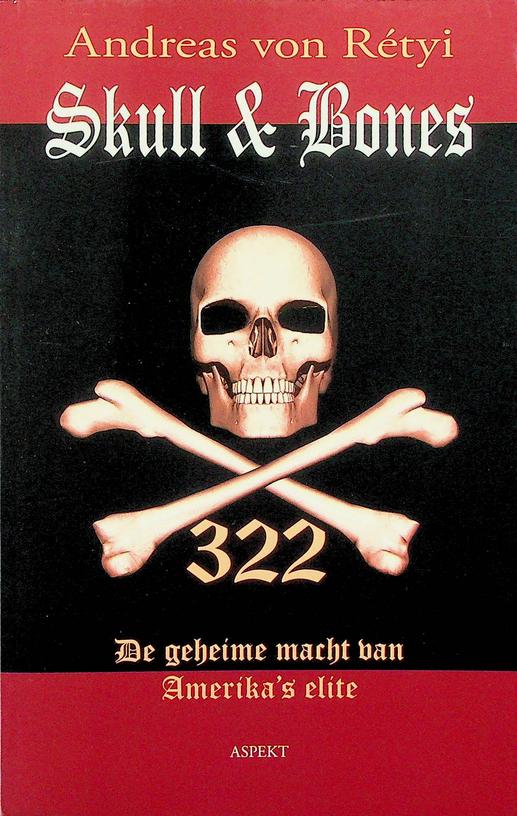 RTYI, ANDREAS VON - Skull & Bones. Amerika's geheime machtselite