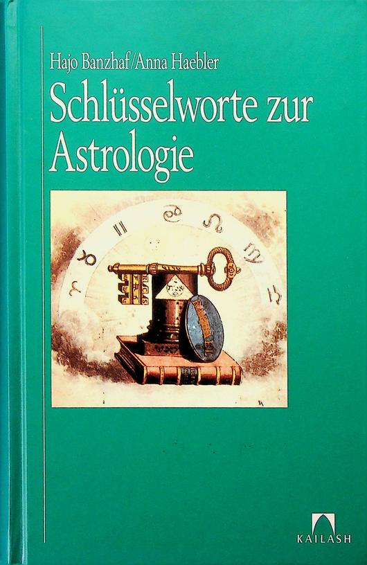 BANZHAF, HAJO / HAEBLER, ANNA - Schlsselworte zur Astrologie