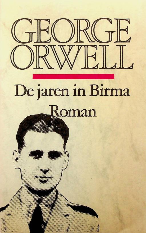 ORWELL, GEORGE - De jaren in Birma