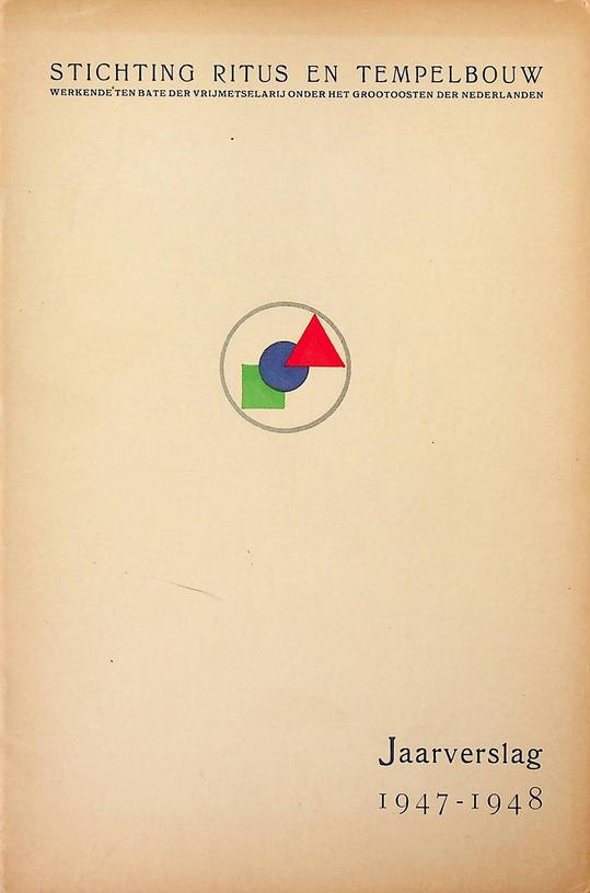  - Jaarverslag over de werkzaamheden van de Stichting Ritus en Tempelbouw gedurende het werkjaar 1947-1948
