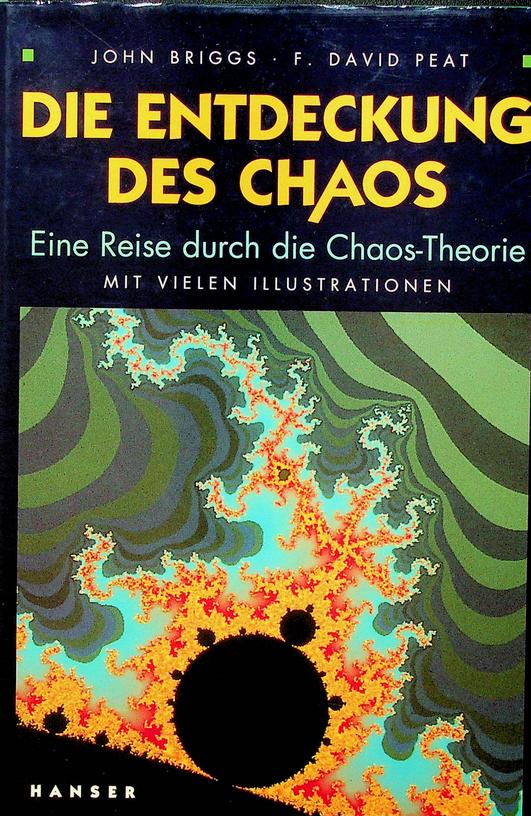 BRIGGS, JOHN / F. DAVID PEAT - Die Entdeckung des Chaos. Eine Reise durch die Chaos-Theorie