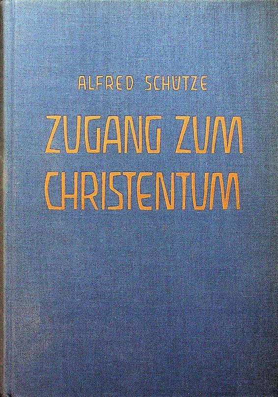 SCHTZE, ALFRED - Zugang zum Christentum