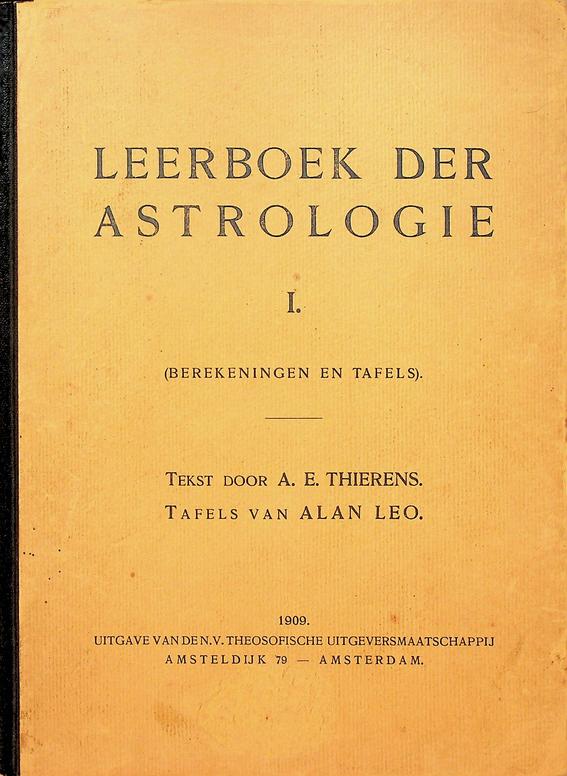 THIERENS, A.E. - Leerboek der astrologie. Deel 1, berekeningen en tafels