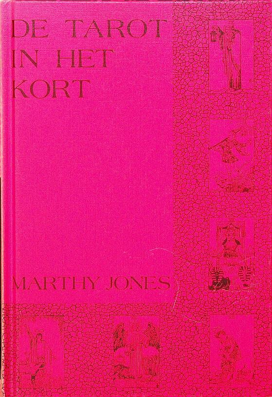 JONES, MARTHY - De tarot in het kort