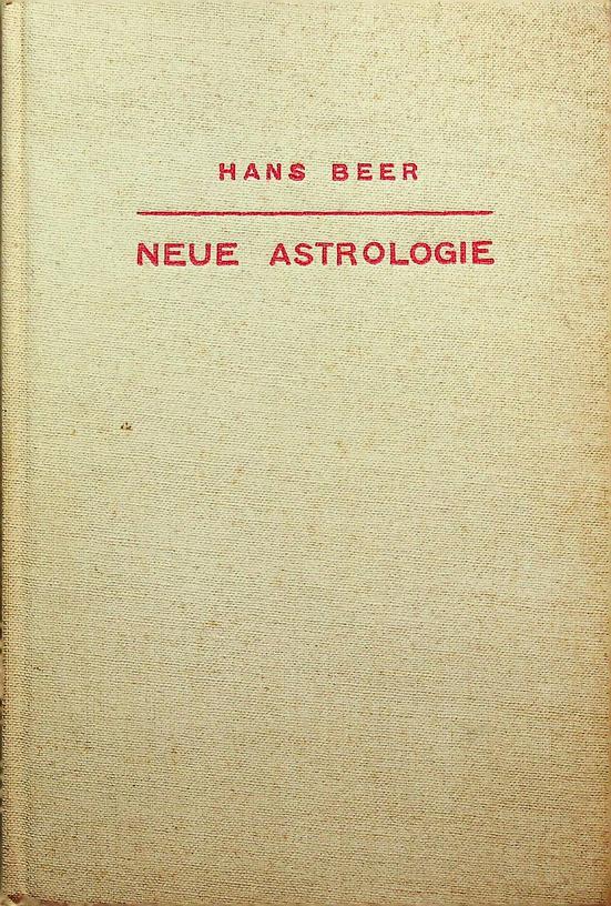 BEER, HANS - Neue Astrologie