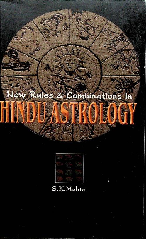 MEHTA, S.K. - New Rules and Combinations in Hindu Astrology