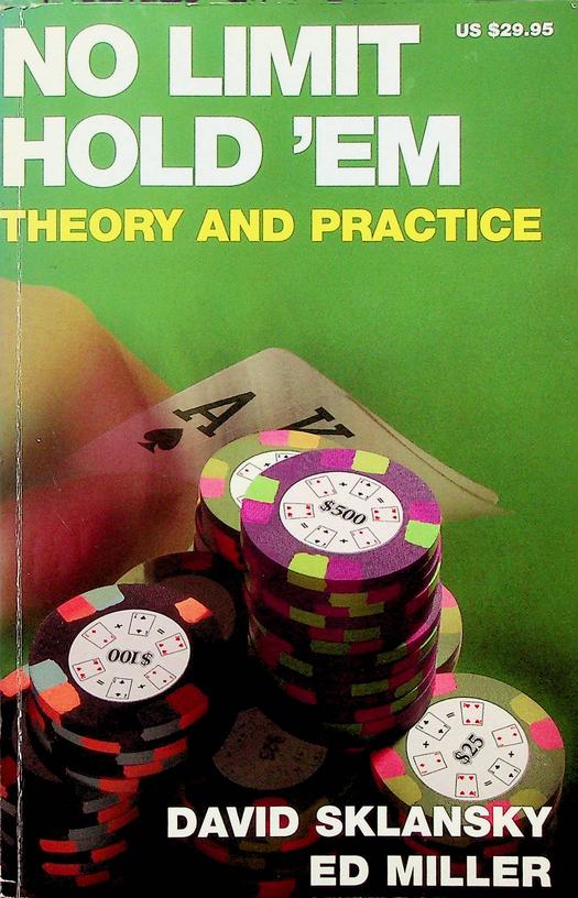 SKLANSKY, DAVID / ED MILLER - No limit, hold'em. Theory and practice