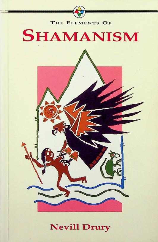DRURY, NEVILL - The Elements of Shamanism
