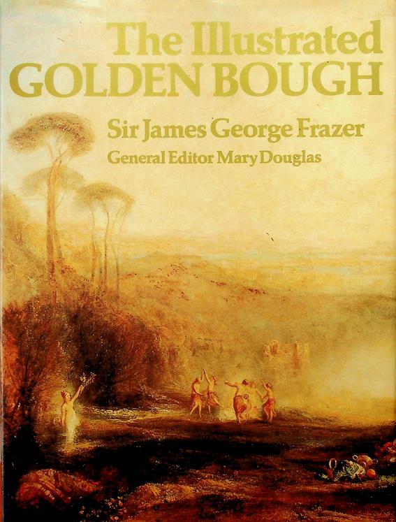 FRAZER, J.G. - The Illustrated Golden Bough