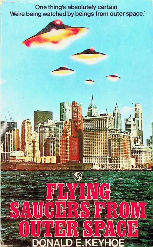 KEYHOE, DONALD E. - Flying Saucers from outer space