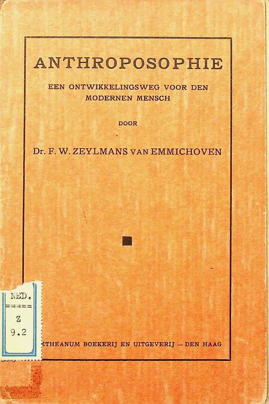 ZEYLMANS VAN EMMICHOVEN, F.W. - Anthroposophie. Een ontwikkelingsweg voor den modernen mensch