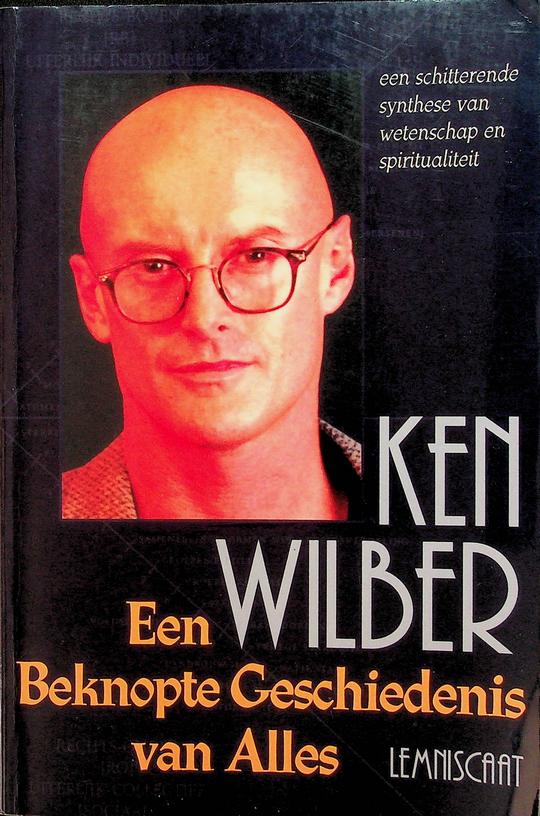 WILBER, KEN - Een beknopte geschiedenis van alles