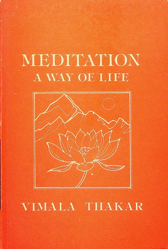 THAKAR, VILAMA - Meditation, a way of life