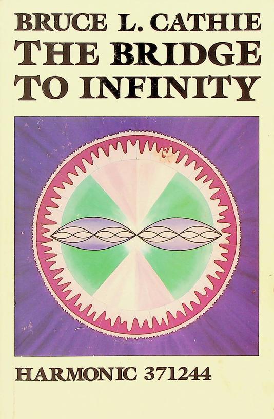 CATHIE, BRUCE L. - The Bridge to Infinity. Harmonic 371244
