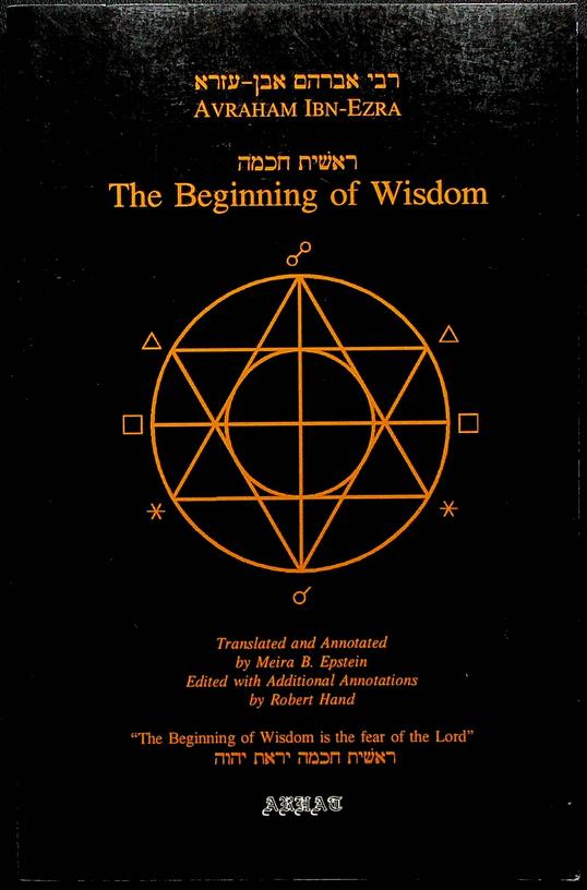 IBN-EZRA, AVRAHAM - The Beginning of Wisdom. Reshith Chokmah